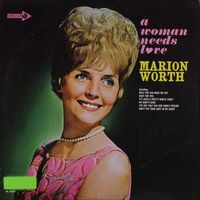 Marion Worth - A Woman Needs Love